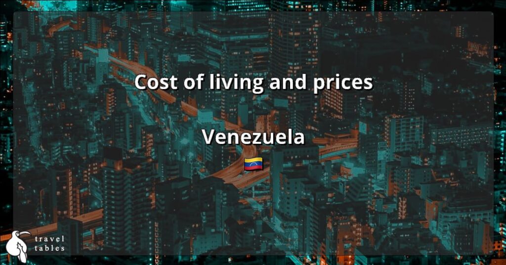 هزینه زندگی در ونزوئلا به دلار آمریکا 2024
